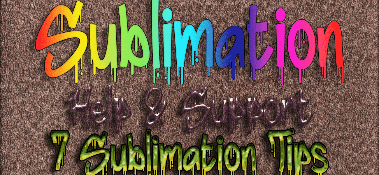 7 Sublimation Tips Post Image